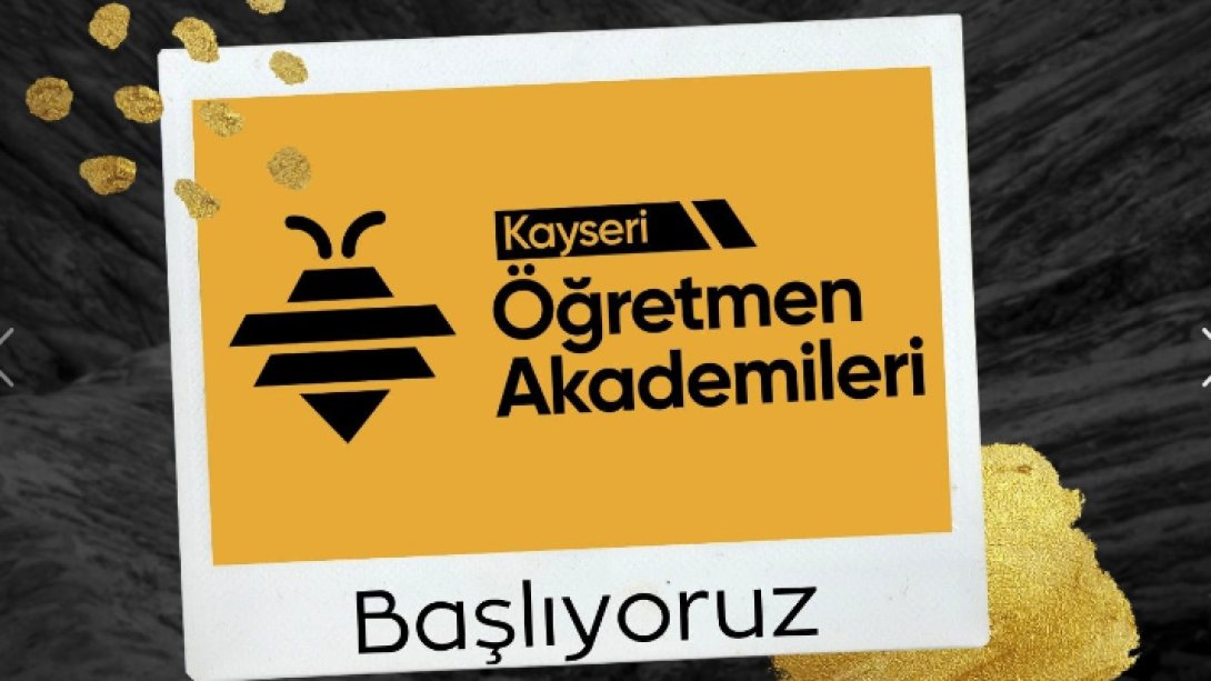 Kayseri Öğretmen Akademileri Başlıyor